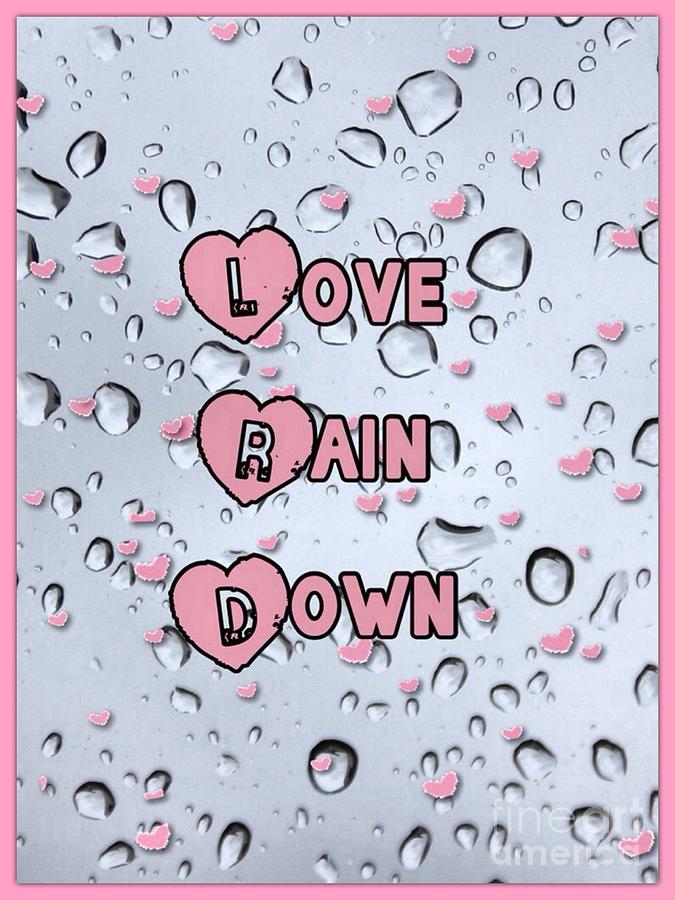 Love Rain Down Mixed Media by Joan-Violet Stretch