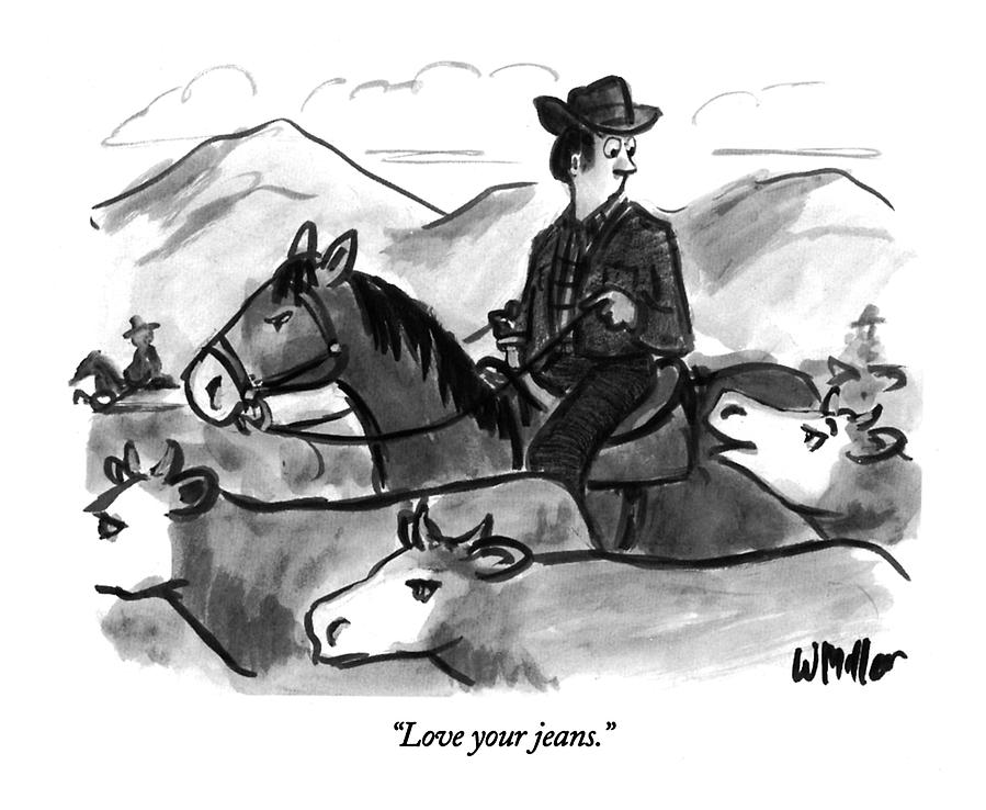 Love Your Jeans Drawing by Warren Miller