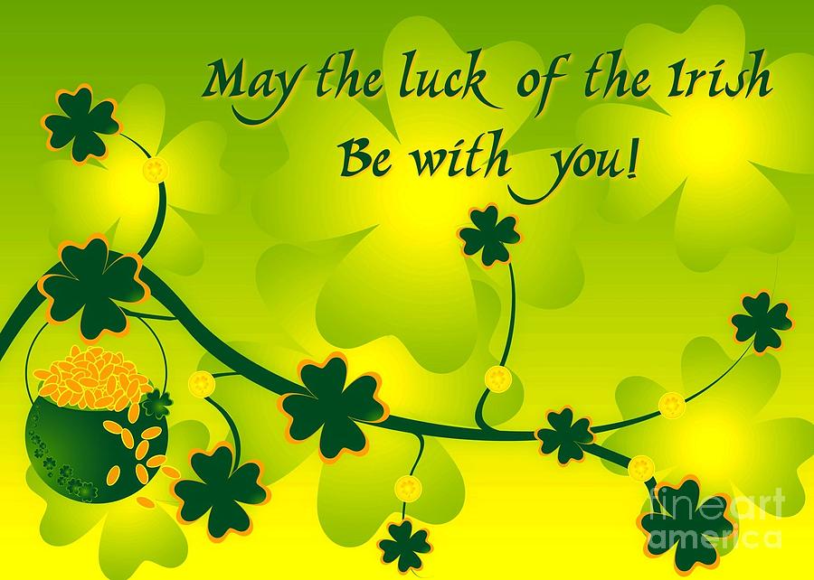 St. Patty Digital Art - Luck of the Irish by JH Designs