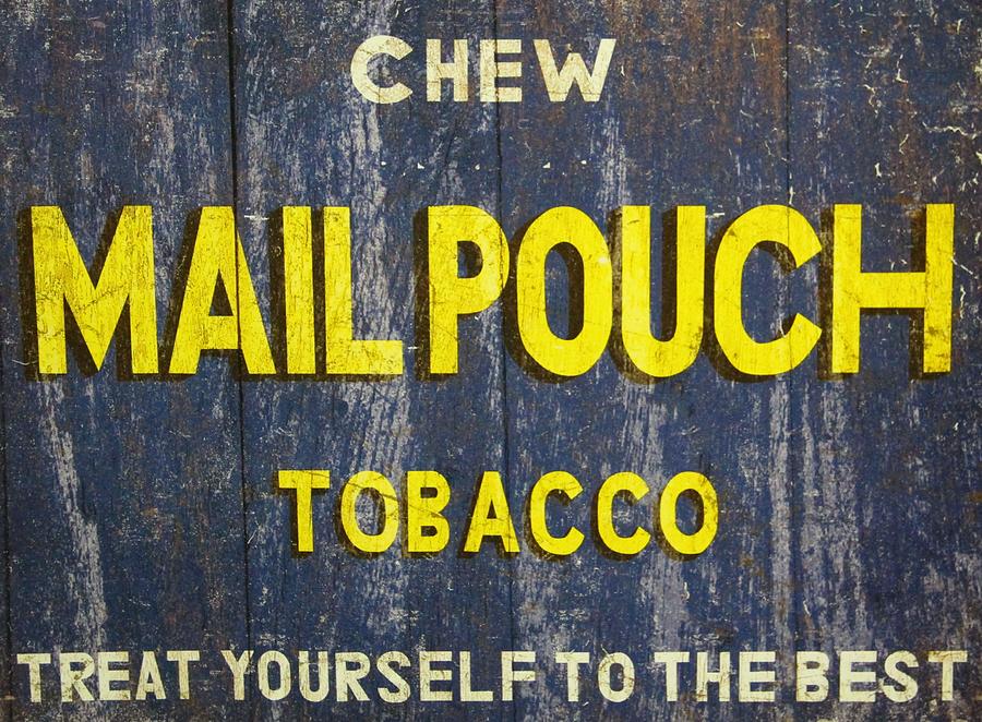 Mail Pouch Tobacco Photograph by Dan Sproul