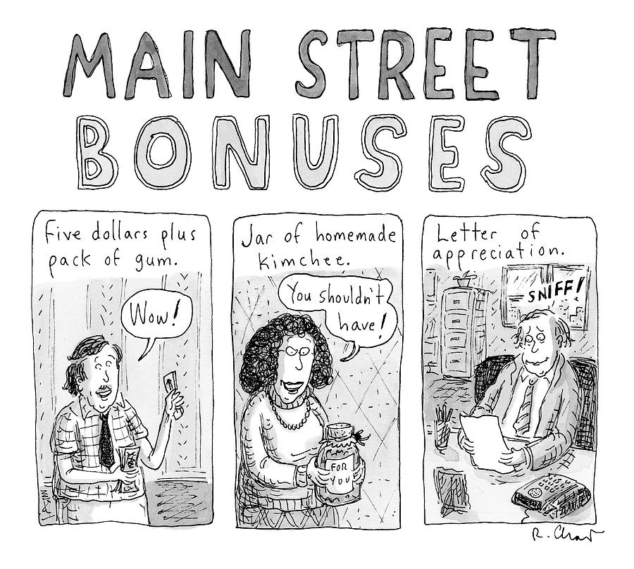 Main Street Bonuses  -  Three People Receive Five Drawing by Roz Chast