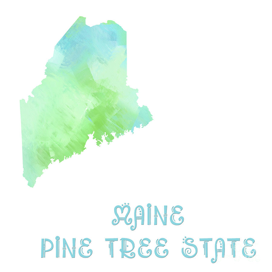 Maine - Pine Tree State - Map - State Phrase - Geology Digital Art by Andee Design