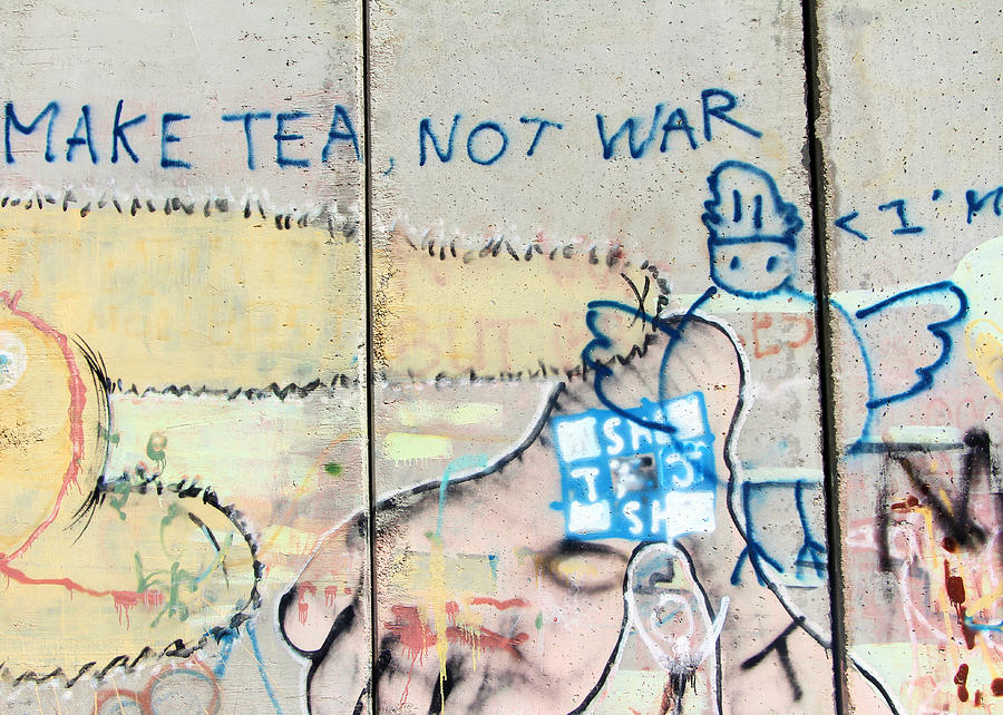Make Tea Not War Photograph by Munir Alawi