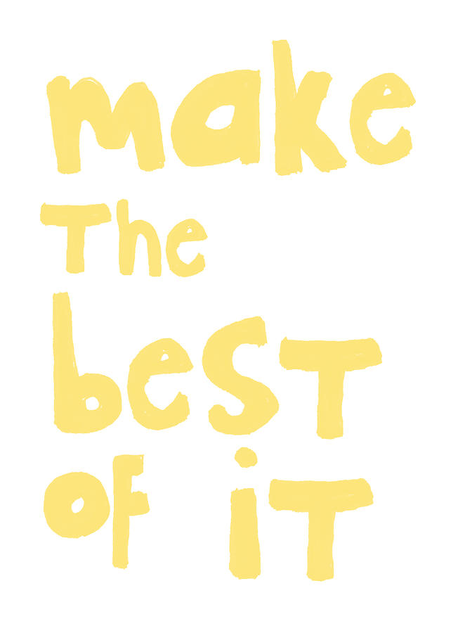Make The Best Of It- Yellow And White Mixed Media