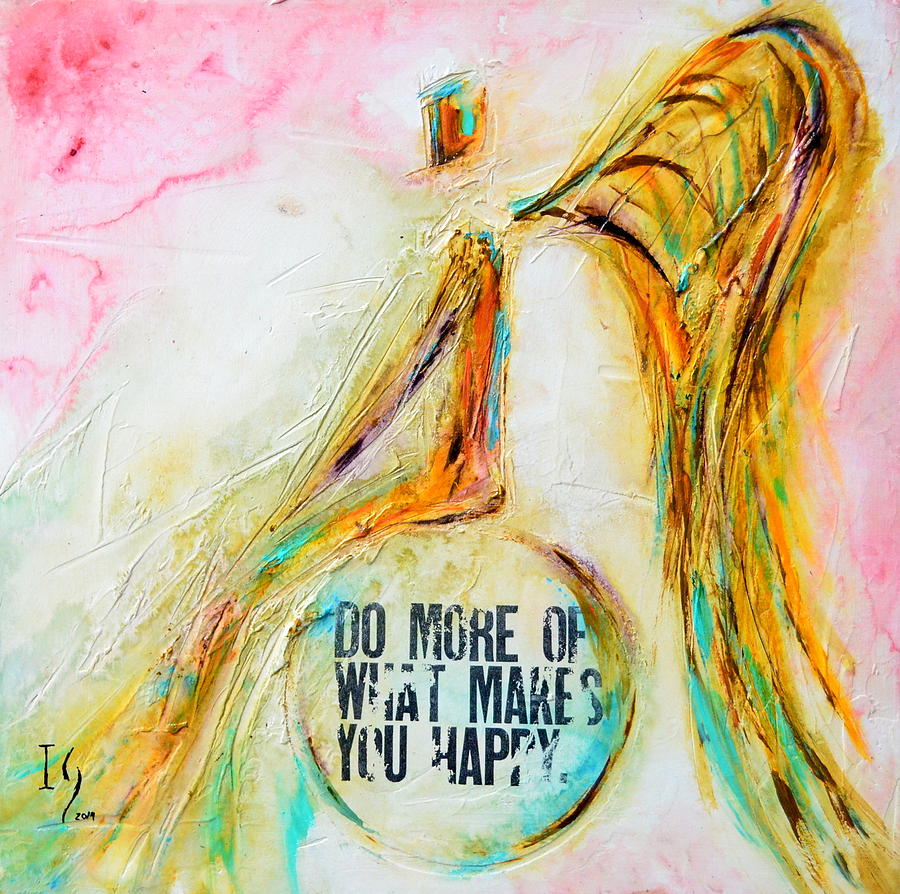 Inspirational Painting - Making You Happy  by Ivan Guaderrama