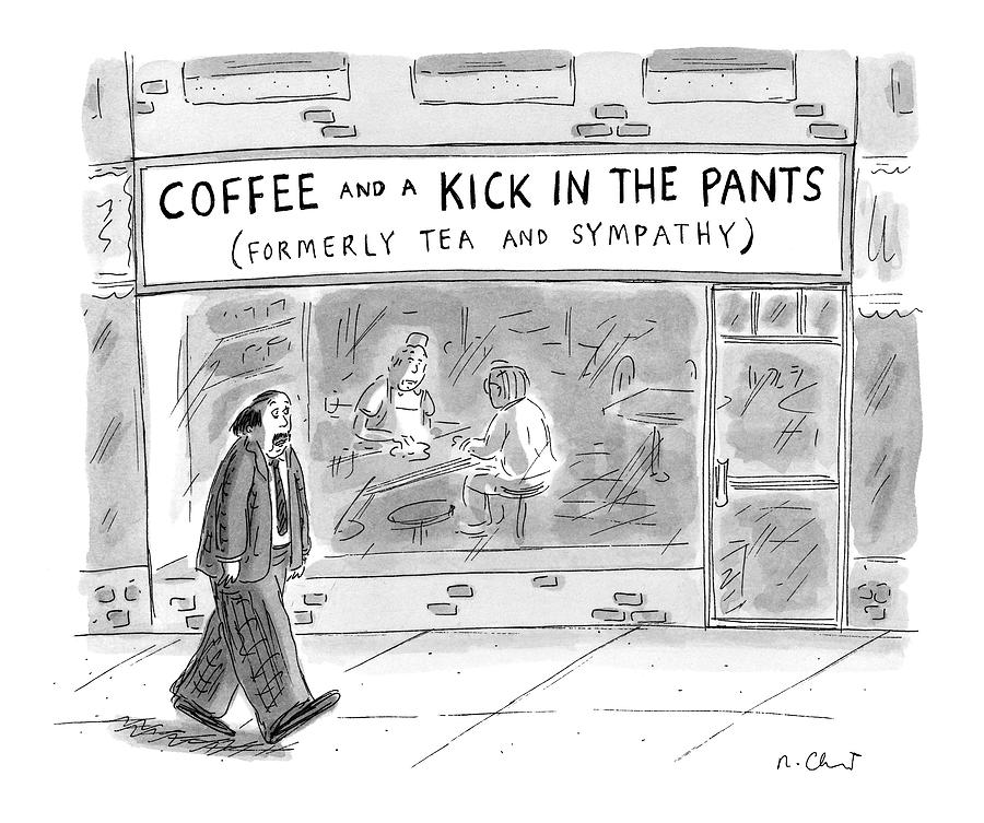 Man Walks By Coffee Shop Titled Coffee And A Kick Drawing by Roz Chast
