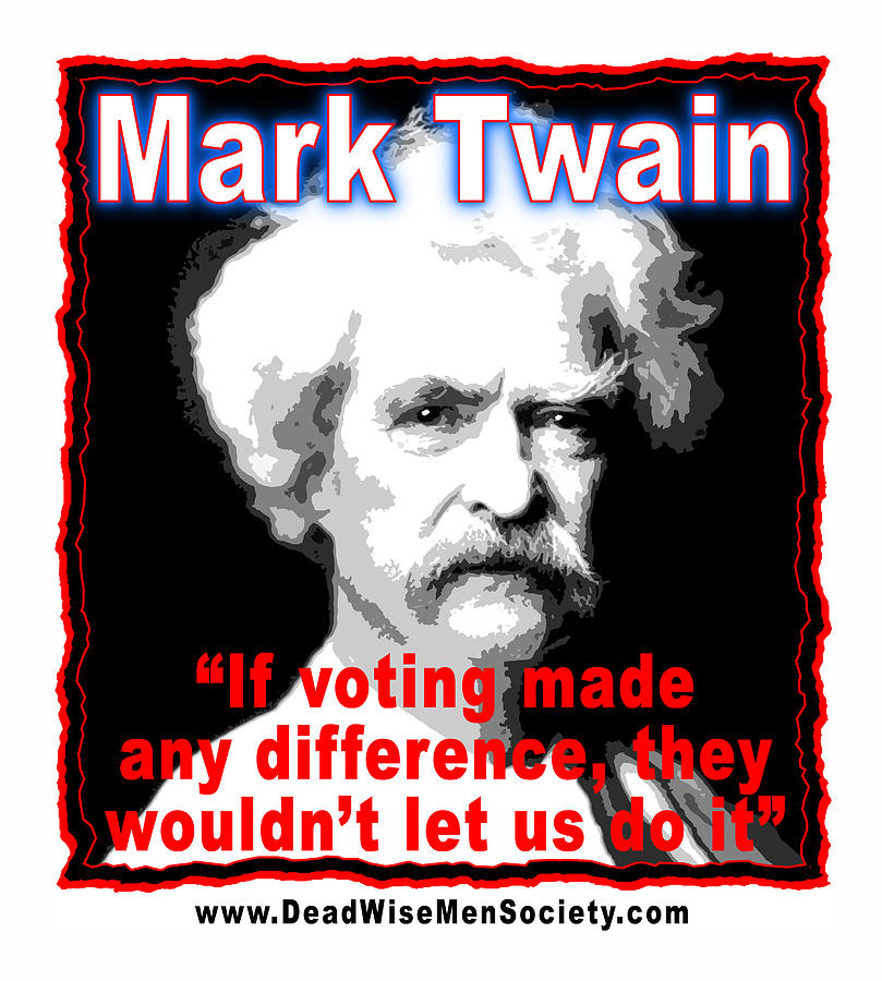 Mark Twain On Voting Digital Art by K Scott Teeters