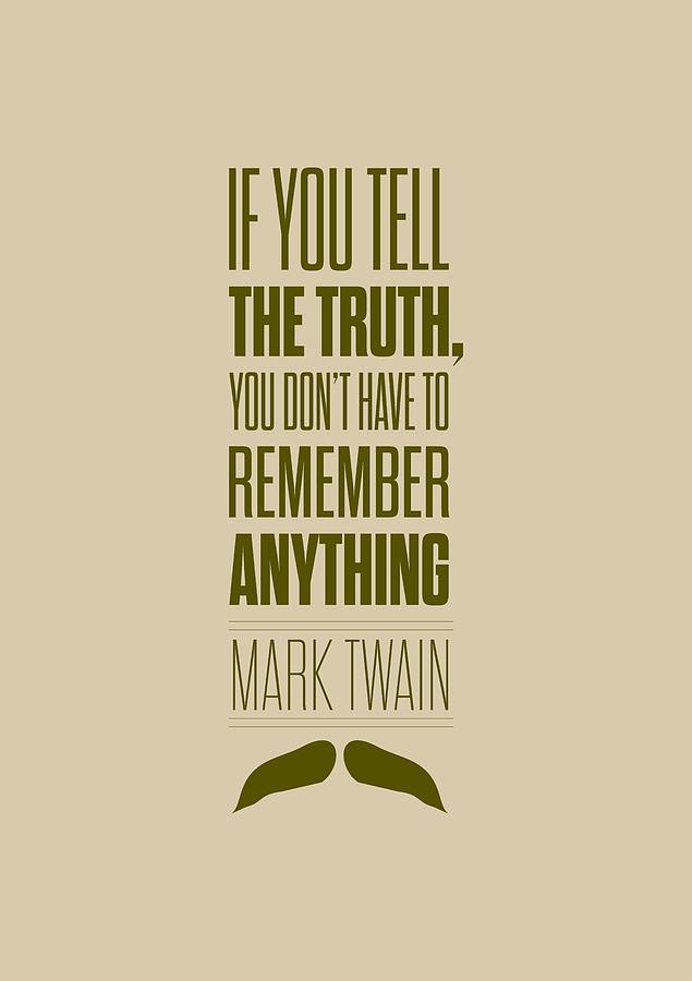 Mark Twain quote truth life modern typographic print quotes poster Digital Art by Lab No 4 - The Quotography Department