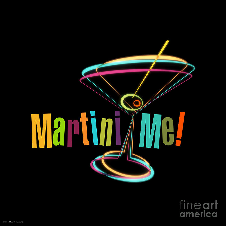Martini Me  Digital Art by Mary Machare