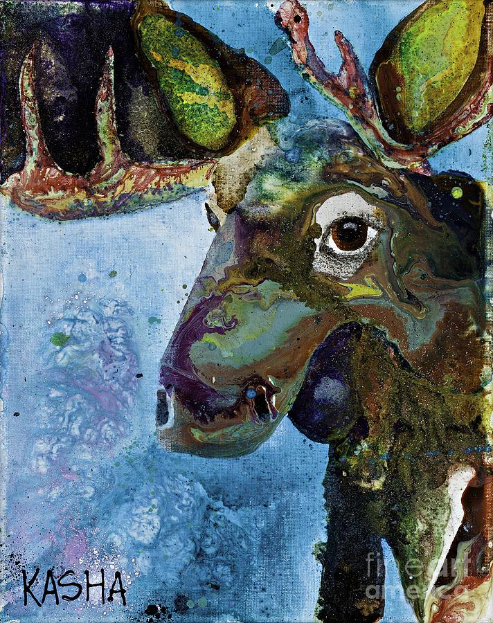 May.Be.Moose Painting by Kasha Ritter