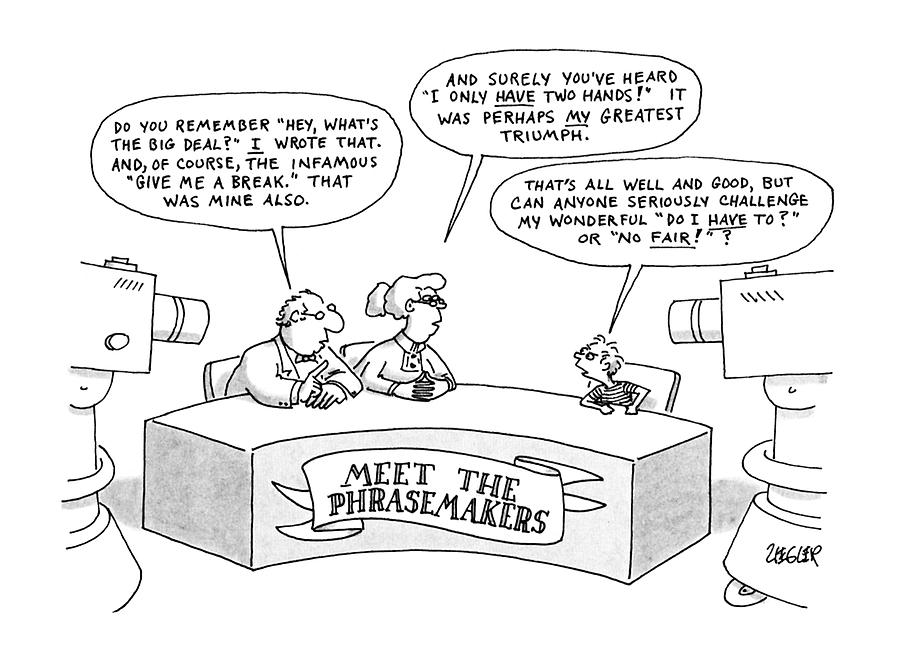 Meet The Phrasemakers: Drawing by Jack Ziegler