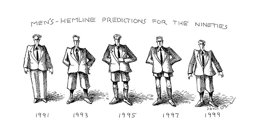 Mens-hemline Predictions For The Nineties Drawing by John OBrien