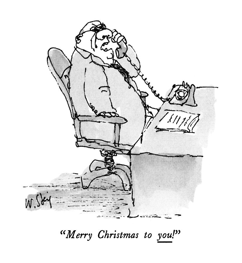 Merry Christmas To You! Drawing by William Steig