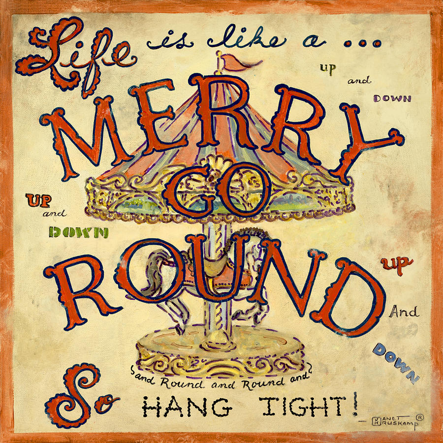 Life is round. Lewis Reed «Merry go Round». Merry go Round of Life. Take a Merry-go-Round.