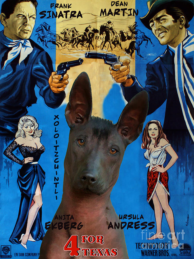 Mexican Hairless Dog - Xoloitzquintle Art Canvas Print - 4 For Texas Movie Poster Painting by Sandra Sij