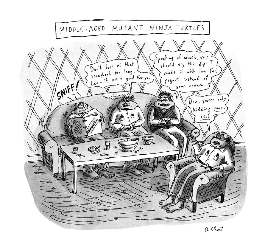 Middle-aged Mutant Ninja Turtles Drawing by Roz Chast