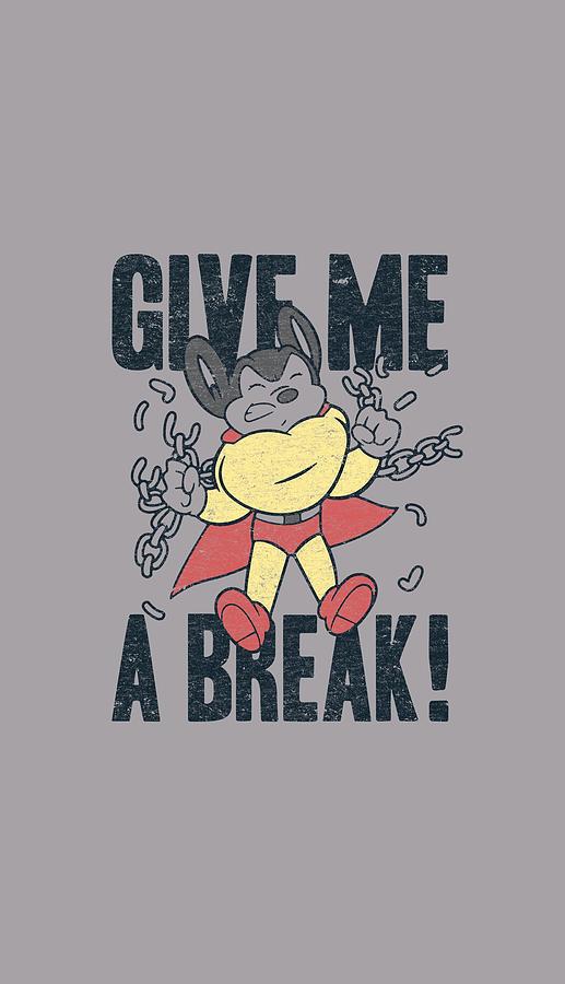 Mighty Mouse - Give Me A Break Digital Art by Brand A