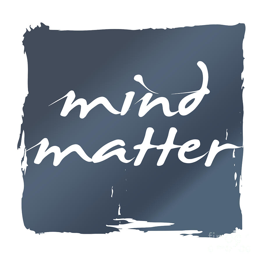 Mind Over Matter Digital Art