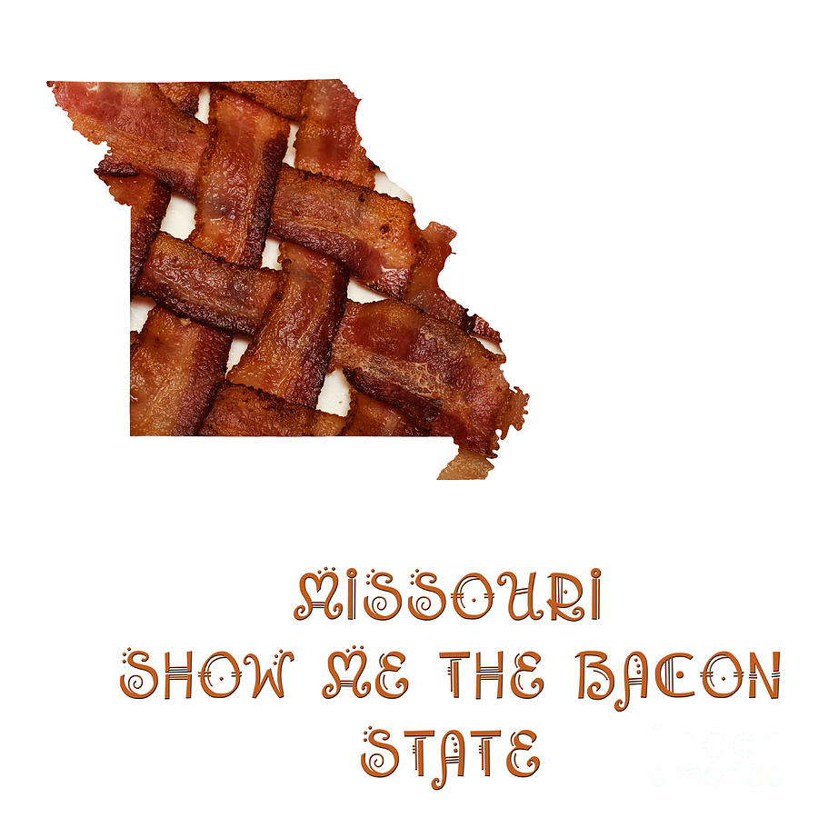 Missouri - Show Me The Bacon - State Map Photograph by Andee Design