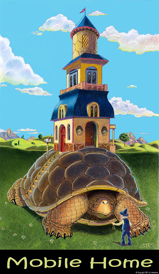 The Tortoise Mobile Home with Caption Mixed Media by J L Meadows