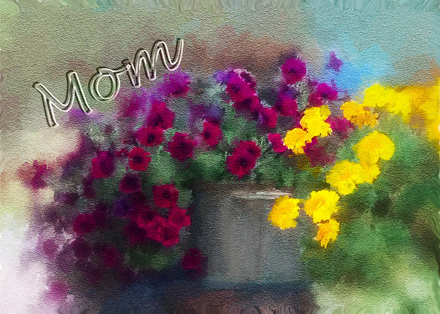 Mothers Day Digital Art - Mom Day 2014 by Susan Kinney
