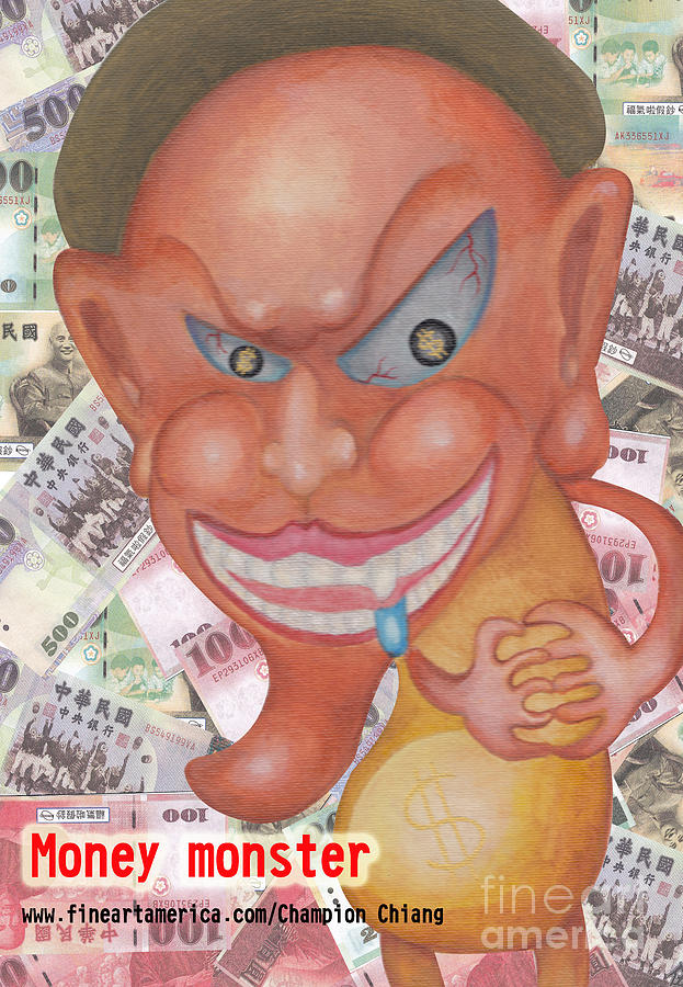 Money Monster Painting by Champion Chiang - Fine Art America