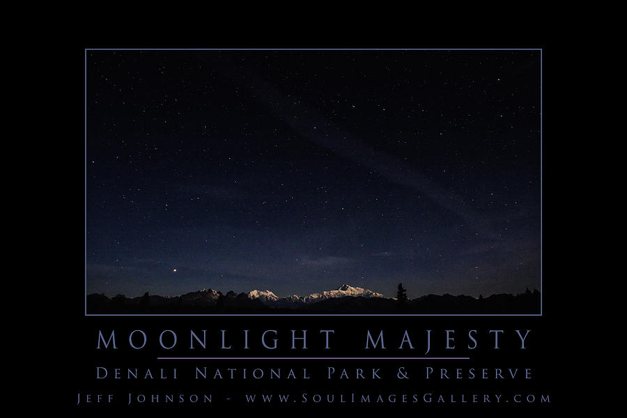 Denali National Park Photograph - Moonlight Majesty by Jeff Johnson