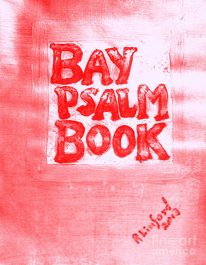 Most Expensive Book Sold at Auction The Bay Psalm Book 1 Painting by Richard W Linford