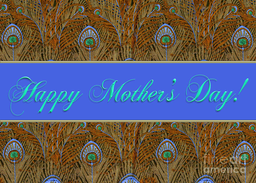 Mothers Day with Peacock feathers Digital Art by Melissa A Benson
