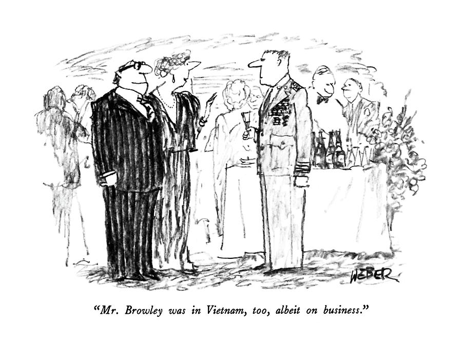 Mr. Browley Was In Vietnam Drawing by Robert Weber Mr. Browley Was In Vietnam Drawing by Robert Weber
