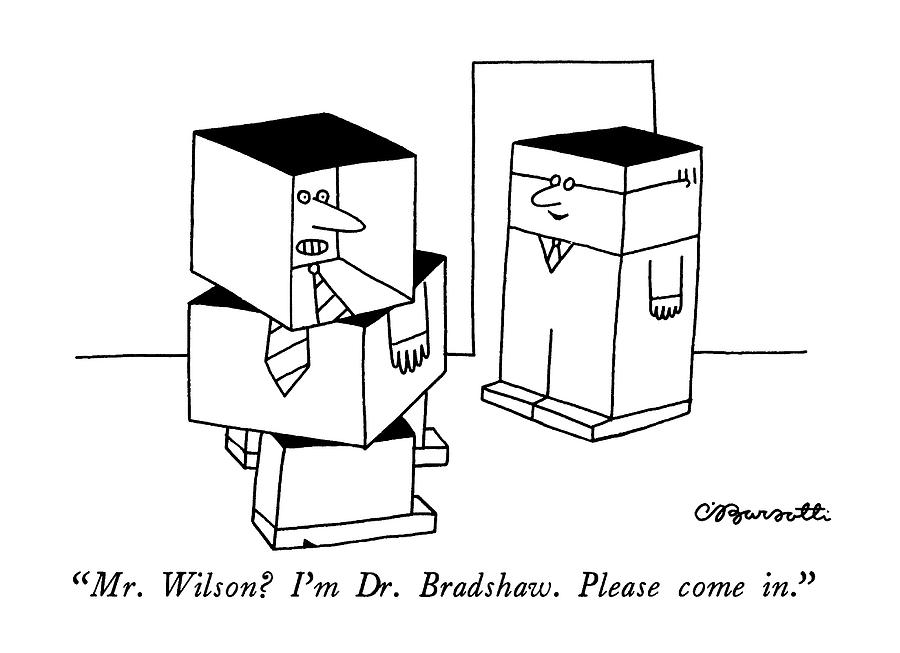 Mr. Wilson?  Im Dr. Bradshaw.  Please Come In Drawing by Charles Barsotti