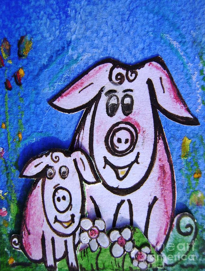 Mummy and baby pig  Painting by Mary Cahalan Lee - aka PIXI