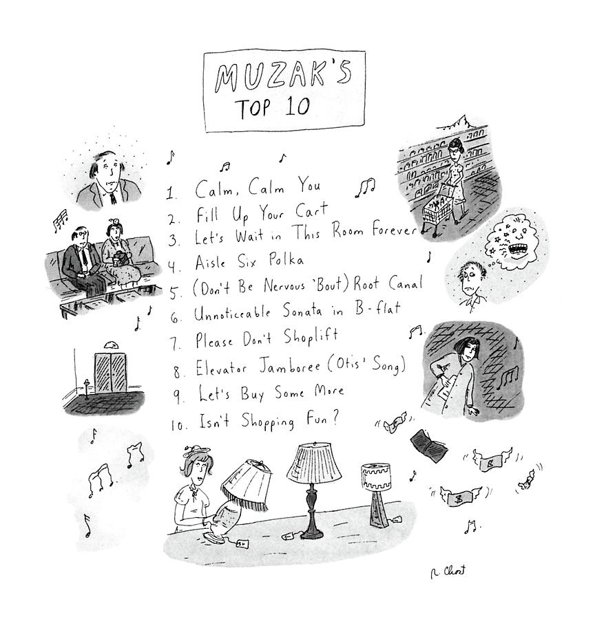 Muzaks Top 10 Drawing by Roz Chast