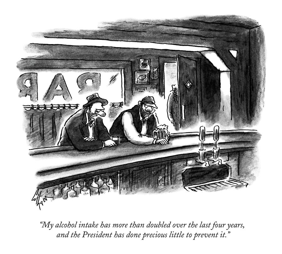 My Alcohol Intake Has More Than Doubled Drawing by Frank Cotham