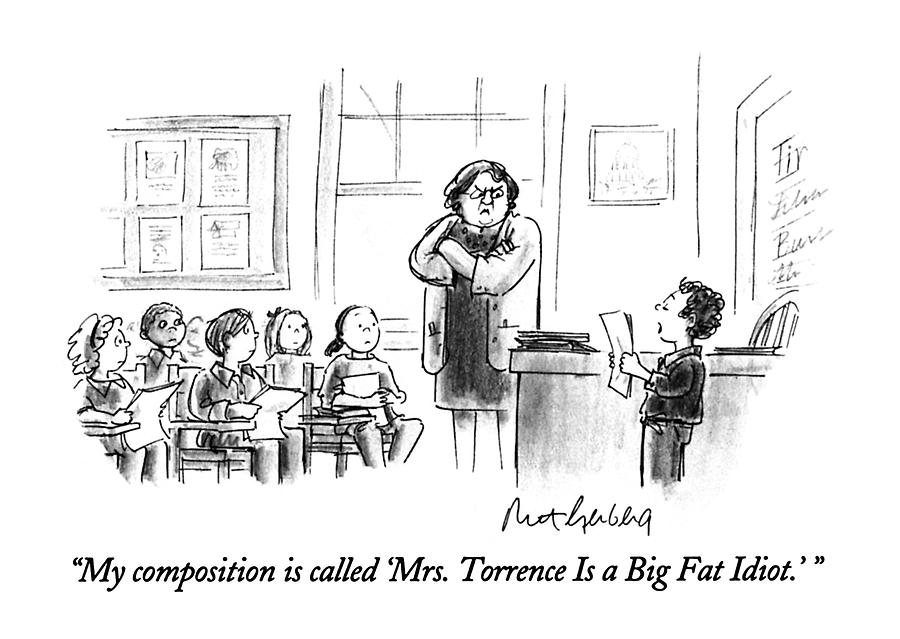 My Composition Is Called mrs. Torrence Is A Big Drawing by Mort Gerberg