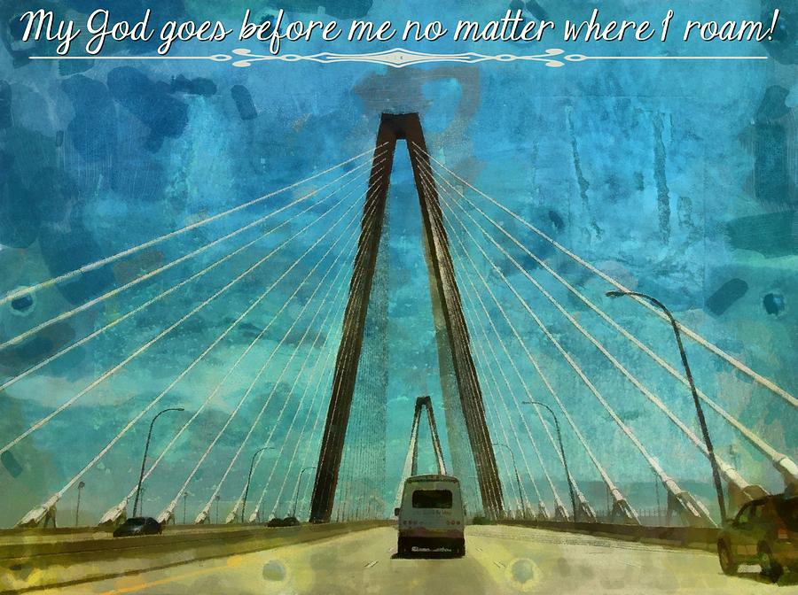 My God Goes Before Me Digital Art by Michelle Greene Wheeler | Fine Art ...