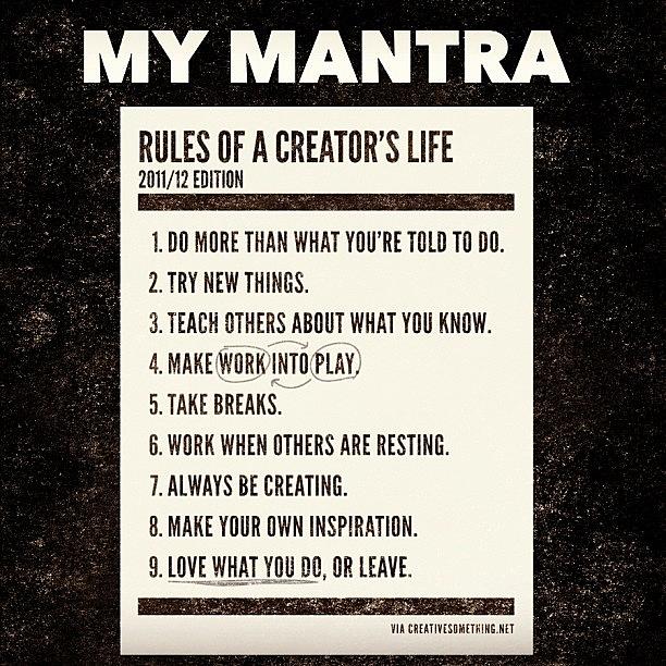 Beautiful Photograph - My Mantra. Rules Of A Creators Life by Joshua Pearson