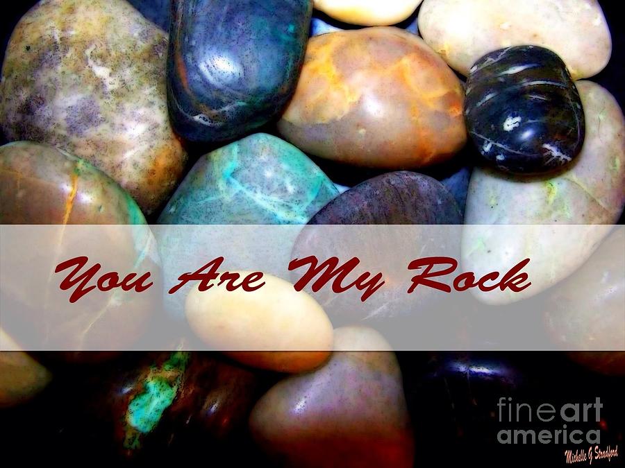 My Rock Photograph by Michelle Stradford
