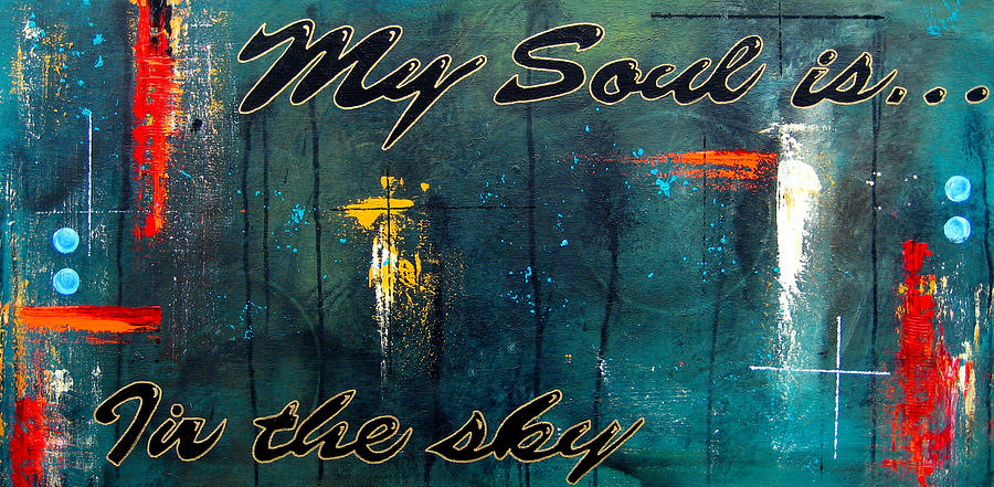 My Soul Is...In The Sky Painting by Tom Fedro
