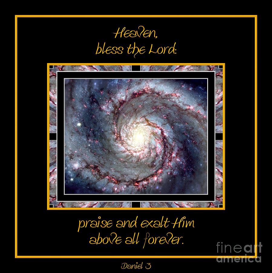 NASA Whirlpool Galaxy Heaven bless the Lord praise and exalt him above all forever Photograph by Rose Santuci-Sofranko