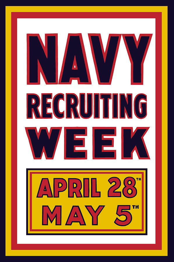 Navy Recruiting Week  Mixed Media by War Is Hell Store