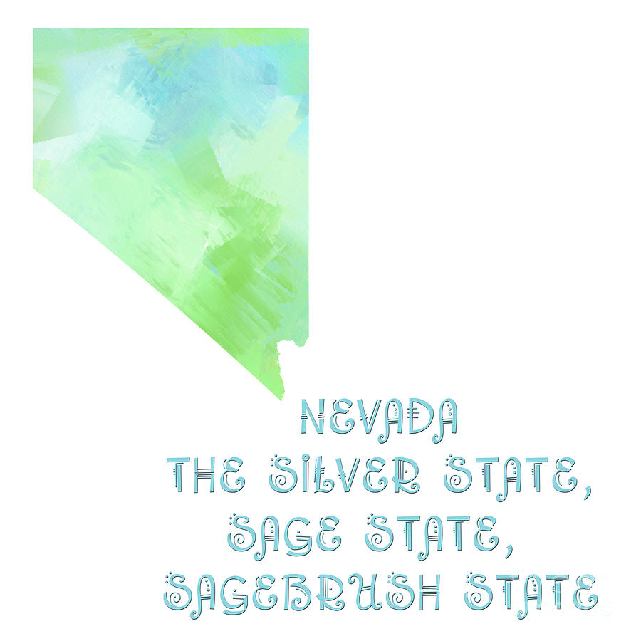 Nevada - The Silver State - Sage State - Sagebrush State - Map - State Phrase - Geology Digital Art by Andee Design