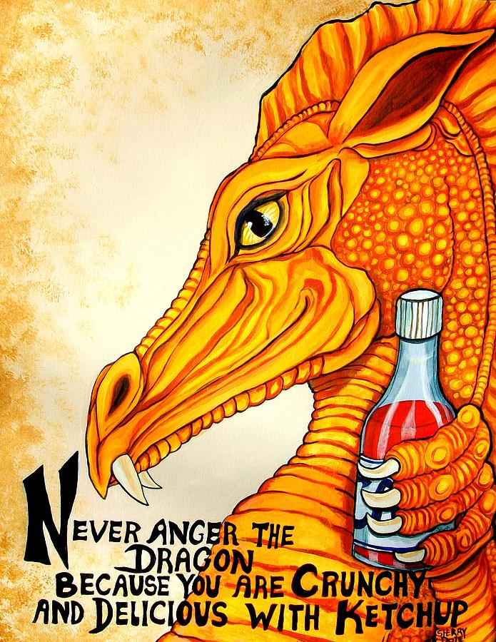 Never Anger the Dragon Painting by Sherry Dole