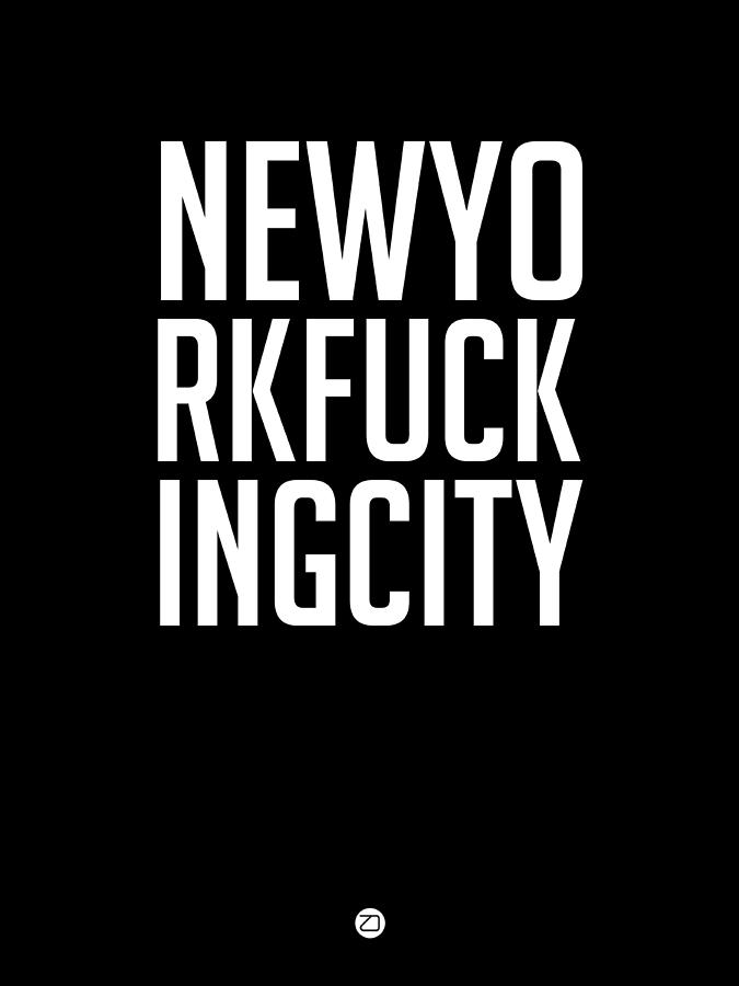 Inspirational Digital Art - Newyorkfuckingcity  by Naxart Studio