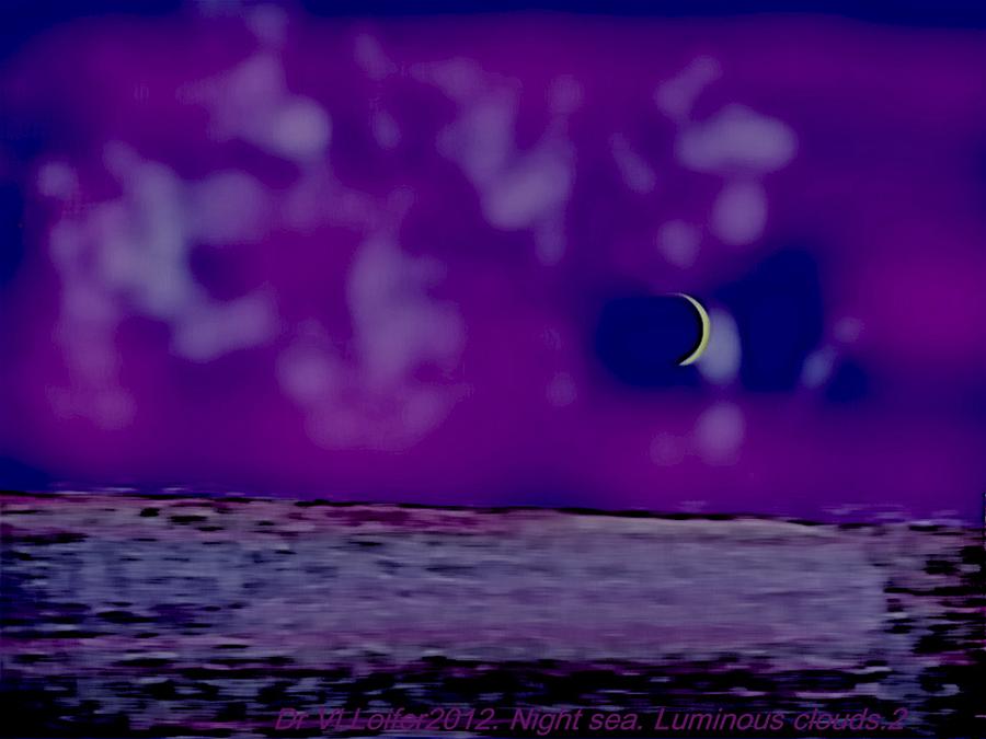 Night sea. Luminous clouds2 Digital Art by Dr Loifer Vladimir