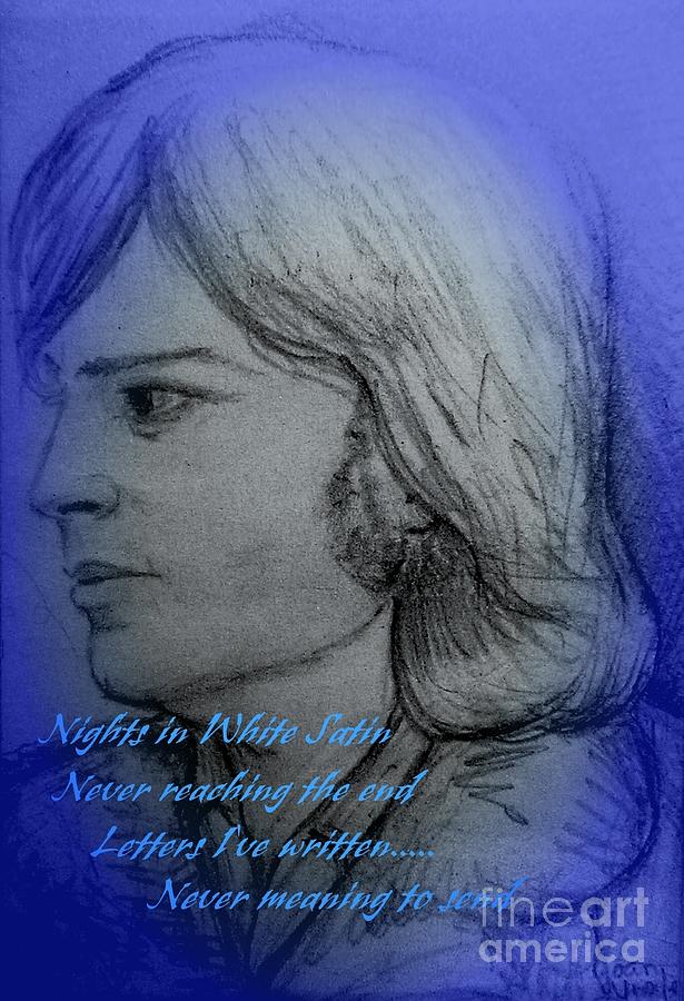 Nights in White Satin Drawing by Joan-Violet Stretch