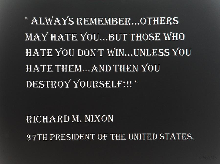 Black And White Photograph - NIXON QUOTE in NEGATIVE by Rob Hans