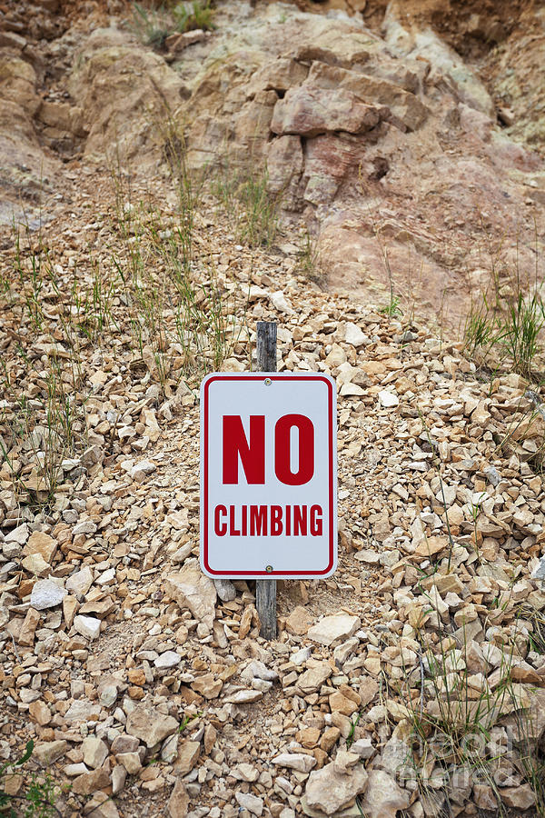 No Climbing Sign Photograph by Bryan Mullennix