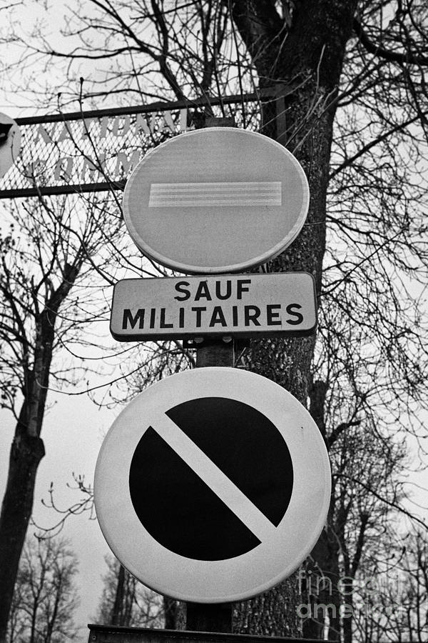 Sign Photograph - No Entry Except Military Vehicles Entrance To An Army Camp Mont-louis Pyrenees-orientales France by Joe Fox