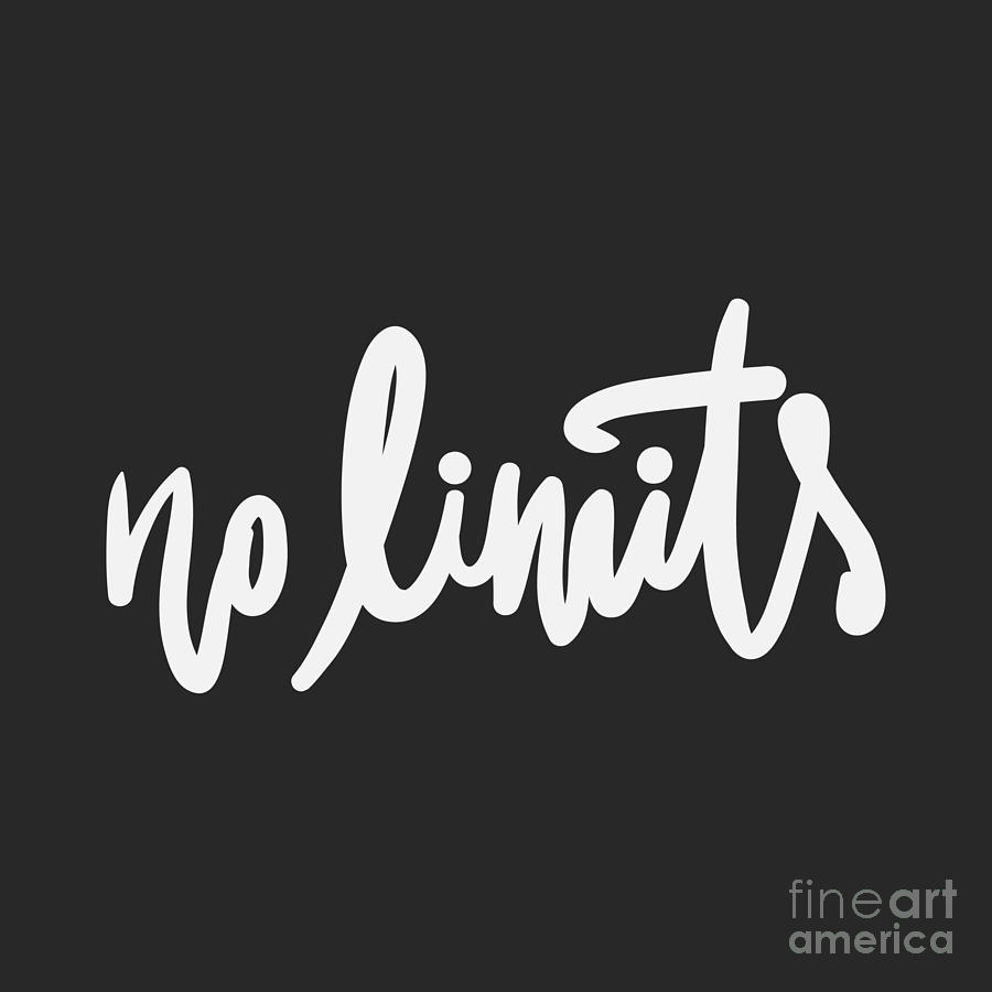 Drop Digital Art - No Limits. Hand Lettering And Custom by Veronika M Drop Digital Art - No Limits. Hand Lettering And Custom by Veronika M